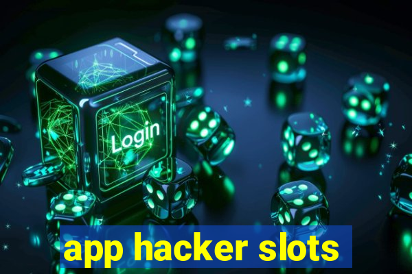 app hacker slots